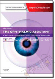 The Ophthalmic Assistant : A Text For Allied And Associated Ophthalmic Personnel 
