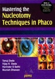 Mastering the Nucleotomy Techniques in Phaco With Dvd 
