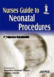 Nurses Guide To Neonatal Procedures 