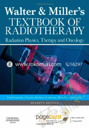 Walter and Miller's Textbook of Radiotherapy: Radiation Physics, Therapy and Oncology 