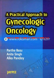 A Practical Approach To Gynecologic Oncology 