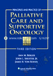 Principles and Practice Of Palliative Care and Supportive Oncology 