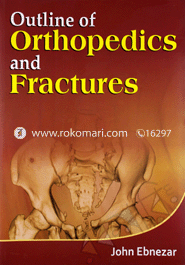 Outline of Orthopedics and Fractures 