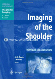 Imaging Of The Shoulder : Techniques And Applications 
