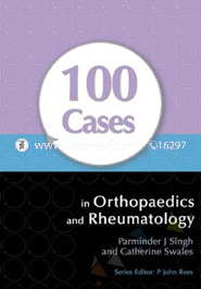 100 Cases in Orthopaedics and Rheumatology 