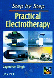 Step by Step Practical Electrotherapy (With Photo CD Rom) 
