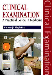 Clinical Examination: A Practical Guide in Medicine