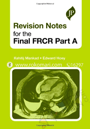 Revision Notes for the Final FRCR Part A 