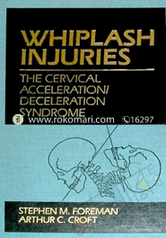 Whiplash injuries - The Cervical Acceleration/Deceleration Syndrome 