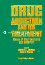 Drug Addiction And Its Treatment : Nexus Of Neuroscience And Behaviour 