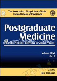 Postgraduate Medicine (Futuristic Medicine: Relevance in Clinical Practice) Volume XXVI 