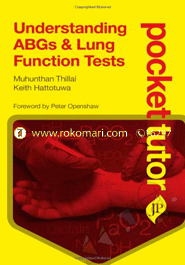 Pocket Tutor: Understanding ABGs and Lung Function Tests  