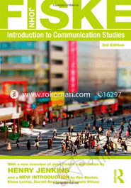 The John Fiske Collection: Introduction to Communication Studies (Studies in Culture and Communication) 