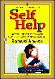 Self Help : With Illustrations Of Conduct and Perseverance 