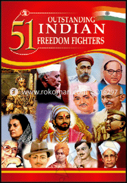 51 Outstanding Indian Freedom Fighter