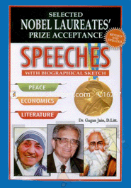 Selected Nobel Laureates Prize Acceptance Speeches (Peace, Economics, Literature)
