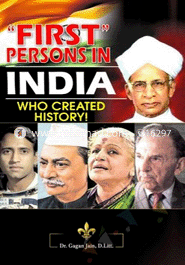 'First' Persons In India - Who Created History 