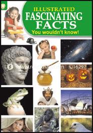 Illusrated Amazing Facts - You Wouldn't Know! 