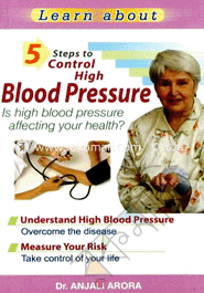 5 Steps To Control High Blood Pressure 