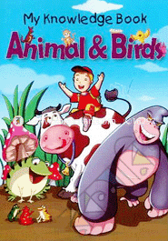 My Knowledge Book : Animal & Birds