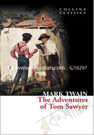 The Adventures of Tom Sawyer and The Adventures of Huckleberry Finn 