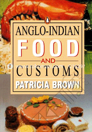 Anglo-Indian Food and Custom 