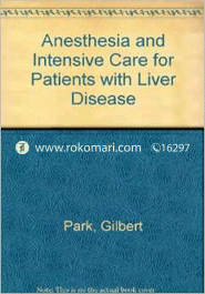 Anesthesia and Intensive Care for Patients with Liver Disease (Cloth Bound)