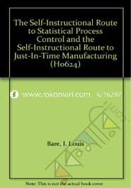 The Self-Instructional Route to Statistical Process Control and Just-In-Time Manufacturing 