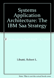 Systems Application Architecture: The I.B.M. S.A.A. Strategy 