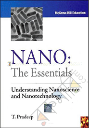 NANO : The Essentials- Understanding Nanoscience and Nanotechnology 