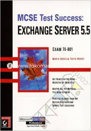 MCSE Test Success Exchange Server 5.5 