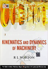Kinematics and Dynamics of Machinery 