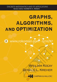 Graphs, Algorithms, and Optimization (Discrete Mathematics and Its Applications) 