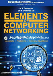 Elements of Computer Networking: An Integrated Approach (Concepts, Problems and Interview Questions) image