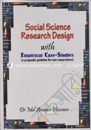 Social Science Research Design With Empirical Case-Studies 