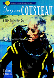 Jacques Cousteau : A Life Under The Sea 