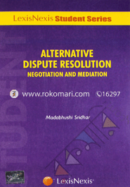 Alternative Dispute Resolution, Negotiation and Mediation 