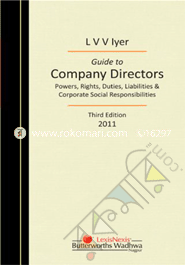 Guide to Company Directors -Power, Rights, Duties, Liabilities and Corporate Social Responsibilities -3th Ed