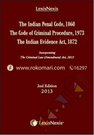 The Indian Penal Code, 1860, The Code of Criminal Procedure, 1973 and the Indian Evidence Act, 1872: 2nd Edition 