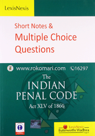 Shorts Note and Multiple Choice Questions- The Indian Penal Code Act XLV of 1860 