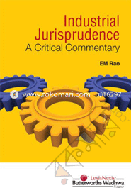 Industrial Jurisprudence-A Critical Commentary 