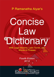 Concise Law Dictionary-with Legal Maxims, Latin Terms and Words & Phrases, 4th edn. 2012(PB)