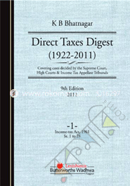 Direct Taxes Digest (1922-2011)--Covering Cases decided by the Supreme Court, High Courts & Income Tax Appellate Tribunals -9th edn. 2011 in 5 Vols. 