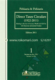 Direct Taxes Circulars 1922-2011 - Relating to the Law of Income, Wealth and Gift Tax with Statutory and Judicial Analysis, edn. 2011 in 4 Vols.