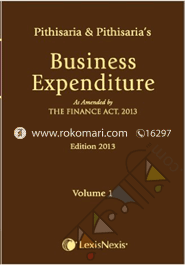 Business Expenditure-as amended by the Finance Act -edn. 2013 in 2 Vols.