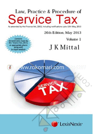 Law, Practice & Procedure of Service Tax-as amended by the Finance Act, 2013, including notifications upto 13th May, 2013 26th edn. -2 Vols. image
