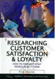 Researching Customer Satisfaction and Loyalty 