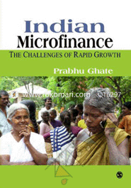 Indian Microfinance : The Challenges of Rapid Growth 