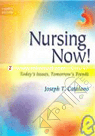 Nursing Now! Today's Issues,Tomorrow's Trends 