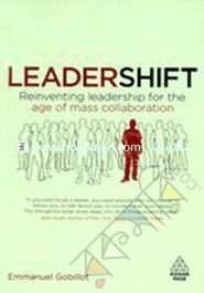 Leadershift : Reinventing Leadership for age of Mas collaboration 